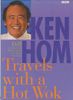 Ken Hom Travels with a Hot Wok