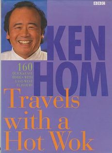 Ken Hom Travels with a Hot Wok