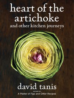Heart of the Artichoke and Other Kitchen Journeys