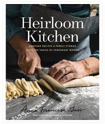 Heirloom Kitchen: Heritage Recipes and Family Stories from the Tables of Immigrant Women