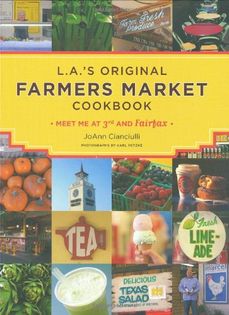 L.A.'s Original Farmer's Market Cookbook