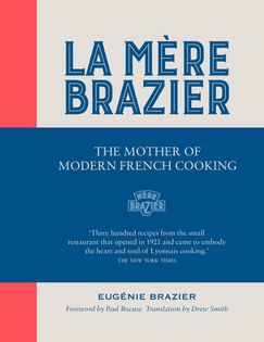 La Mère Brazier: The Mother of Modern French Cooking