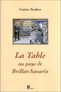 La Table au Pays de Brillat-Savarin