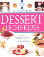 Le Cordon Bleu Dessert Techniques