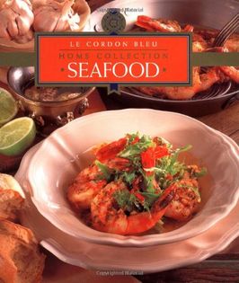 Seafood: Le Cordon Bleu Home Collection