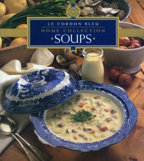 Soups: Le Cordon Bleu Home Collection