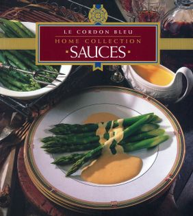 Sauces: Le Cordon Bleu Home Collection