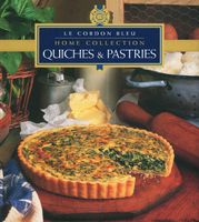 Quiches & Pastries: Le Cordon Bleu Home Collection