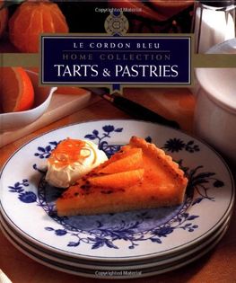 Tarts & Pastries: Le Cordon Bleu Home Collection