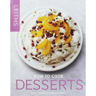 Leiths How to Cook Desserts