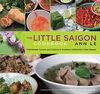 Little Saigon Cookbook: Vietnamese Cuisine And Culture In Southern California's Little Saigon