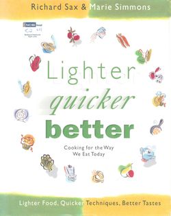 Lighter, Quicker, Better: Cooking for the Way We Eat Today