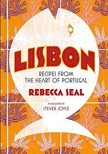 Lisbon: recipes from the heart of Portugal
