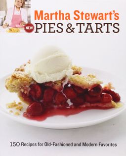 Martha Stewart's New Pies and Tarts