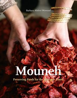 Mouneh: Preserving Foods for the Lebanese Pantry