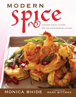 Modern Spice: Inspired Indian Flavors for the Contemporary Kitchen