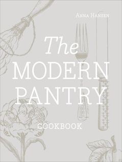 The Modern Pantry Cookbook