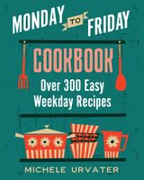 Monday-to-Friday Cookbook