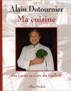 Ma Cuisine: Des Landes au Carré des Feuillants