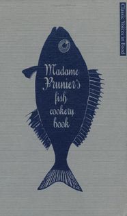 Madame Prunier's Fish Cookery Book