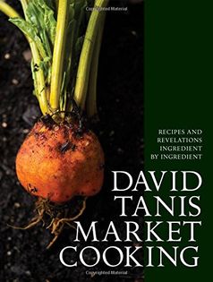 David Tanis Market Cooking