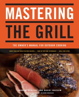 Mastering the Grill: The Owner's Manual for Outdoor Cooking