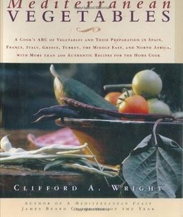 Mediterranean Vegetables: A Cook's ABC of Vegetables and Their Preparation in Spain, France, Italy, Greece, Turkey,
