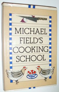 Michael Field's Cooking School