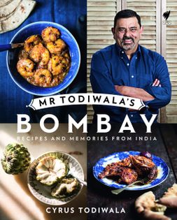 Mr Todiwala’s Bombay: Recipes and Memories from India