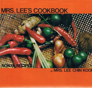 Mrs. Lee's Cookbook: Nonya Recipes and other Favourite Recipes