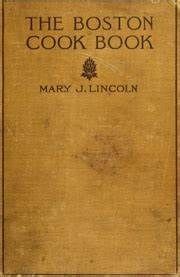 Mrs. Lincoln’s Boston Cook Book