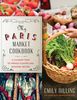 My Paris Market Cookbook