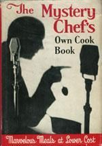 The Mystery Chef's Own Cook Book