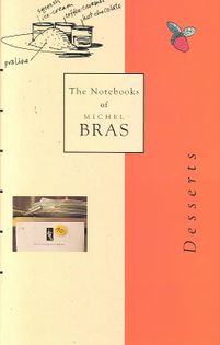 Notebooks of Michel Bras: Desserts