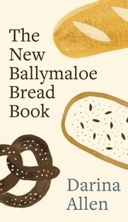 The New Ballymaloe Bread Book