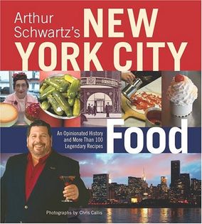New York City Food: An Opinionated History and More Than 100 Legendary Recipes