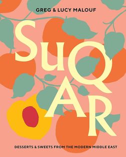 SUQAR: Desserts and Sweets from the Modern Middle East