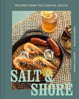 Salt & Shore: Recipes from the Coastal South