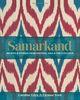 Samarkand: Recipes and stories from Central Asia and the Caucasus