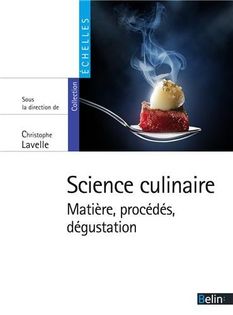 Science culinaire - Matière, procédés et dégustation