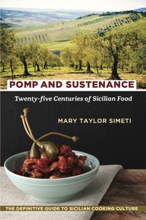 Pomp and Sustenance: Twenty-five Centuries of Sicilian Food