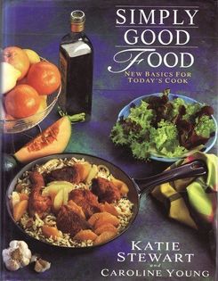Simply Good Food: New Basics For Today's Cook