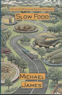 Slow Food: Flavors and Memories of America's Hometowns