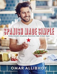 Spanish Made Simple: 100 Foolproof Spanish Recipes for Every Day