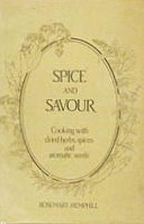 Spice and Savour: Cooking with Dried Herbs, Spices and Aromatic Seeds