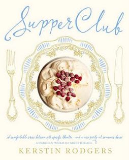 Supper Club: Recipes and Notes from the Underground Restaurant