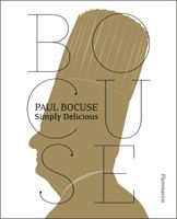 Paul Bocuse: Simply Delicious