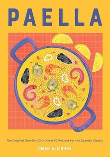 Paella: The Original One-Pan Dish