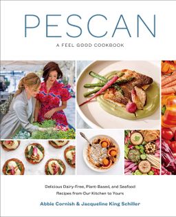 Pescan: A Feel Good Cookbook