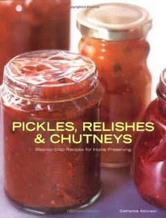 Pickles, Relishes & Chutneys